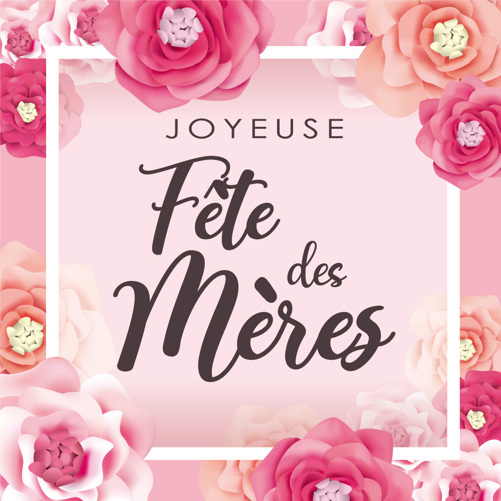 Joyeuse fête des mamans